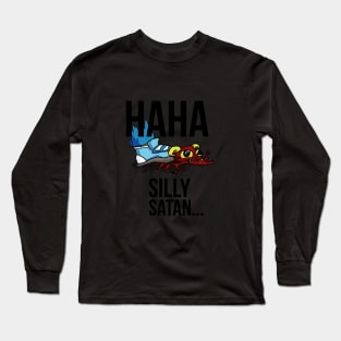 Haha, Silly Satan Long Sleeve T-Shirt